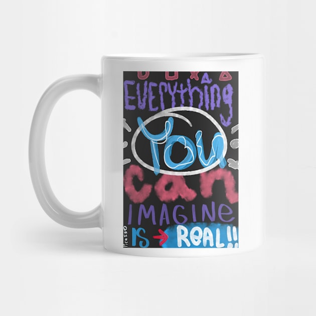 Everything you can imagine is real by Woohoo